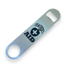 Load image into Gallery viewer, Teacher's Aid - Bottle Opener