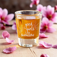 Load image into Gallery viewer, 2oz Good Girls Swallow Shotglass LASER