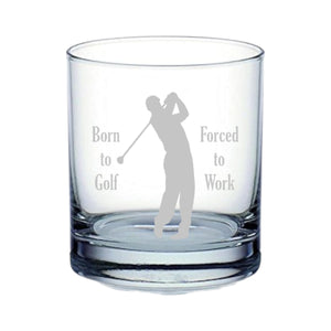 Rocks Glass - Born to Golf Forced to Work - Double Old Fashioned