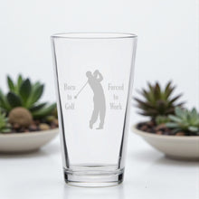 Load image into Gallery viewer, 16oz Beer Mug - Born to golf forced to work
