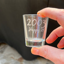 Load image into Gallery viewer, 2oz 2003 Happy 21 Shot Glass Birthday