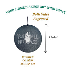 Load image into Gallery viewer, Wind Chime - You shall not pass - Black powder coated
