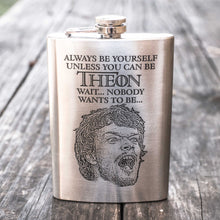 Load image into Gallery viewer, 8oz Always Be Yourself - Theon Stainless Steel Flask