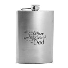 Load image into Gallery viewer, 8oz Any Man Can Be a Father Stainless Steel Flask