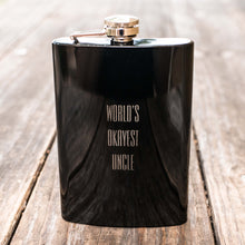 Load image into Gallery viewer, 8oz BLACK World&#39;s Okayest Uncle Flask