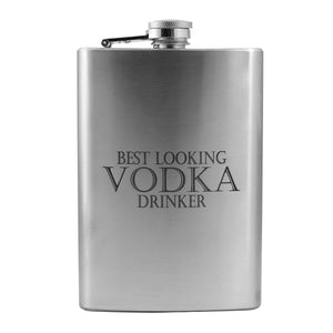 8oz Best Looking Vodka Drinker Stainless Steel Flask