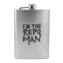 Load image into Gallery viewer, 8oz I&#39;m the Repo Man Stainless Steel Flask