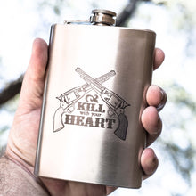 Load image into Gallery viewer, 8oz Kill With Your Heart Stainless Steel Flask