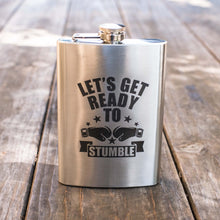 Load image into Gallery viewer, 8oz Let&#39;s Get Ready to Stumble Stainless Steel Flask