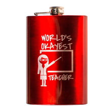 Load image into Gallery viewer, 8oz RED World&#39;s Okayest Teacher Flask