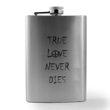 Load image into Gallery viewer, 8oz True Love Never Dies Stainless Steel Flask