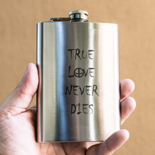 Load image into Gallery viewer, 8oz True Love Never Dies Stainless Steel Flask