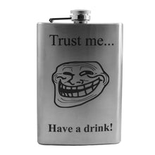 Load image into Gallery viewer, 8oz Trust Me Have a Drink Stainless Steel Flask