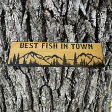 Load image into Gallery viewer, Best Fish in Town Mountain Scene - BLACK Sign 4x12