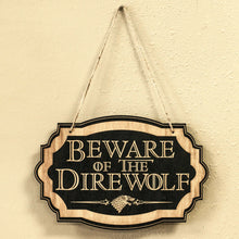 Load image into Gallery viewer, Beware of the Direwolf - Black Door Sign 6x9