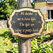 Load image into Gallery viewer, Sign - We decided not to have kids - 10x8 inches