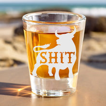 Load image into Gallery viewer, 2oz Bullsh.t Shot glass