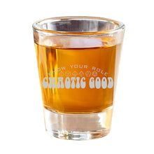 Load image into Gallery viewer, 2oz Chaotic Good - Know Your Role - Shot Glass