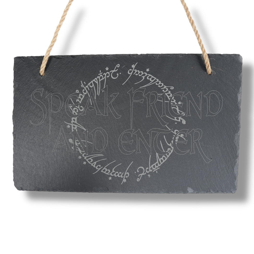 Sign - Slate - Speak friend and enter - 12x7in