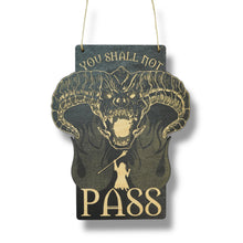 Load image into Gallery viewer, Sign - Black - You shall not pass