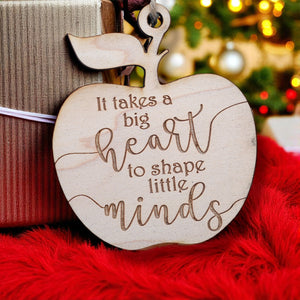 Ornament - It Takes a Big Heart to Shape Little Minds - Raw Wood 3x3in