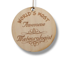 Load image into Gallery viewer, Worlds most Awesome Meteorologist - Ornament