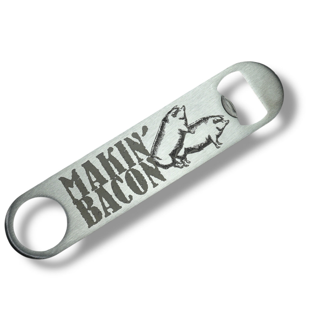 Makin' Bacon - Bottle Opener
