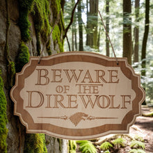 Load image into Gallery viewer, Beware of the Direwolf - Raw Wood Door Sign 6x9