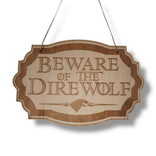 Load image into Gallery viewer, Beware of the Direwolf - Raw Wood Door Sign 6x9