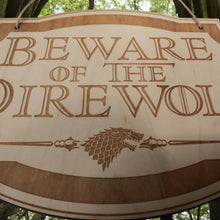 Load image into Gallery viewer, Beware of the Direwolf - Raw Wood Door Sign 6x9