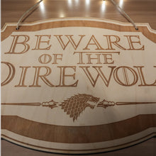 Load image into Gallery viewer, Beware of the Direwolf - Raw Wood Door Sign 6x9