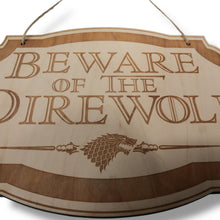 Load image into Gallery viewer, Beware of the Direwolf - Raw Wood Door Sign 6x9