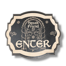 Load image into Gallery viewer, Magnet Sign - Speak Friend and Enter - Black Door Sign 6x9