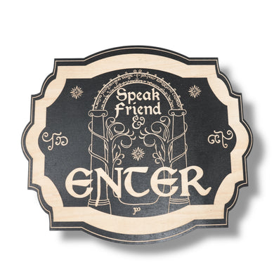 Magnet Sign - Speak Friend and Enter - Black Door Sign 6x9