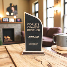 Load image into Gallery viewer, Trophy Award - World's Okayest Brother