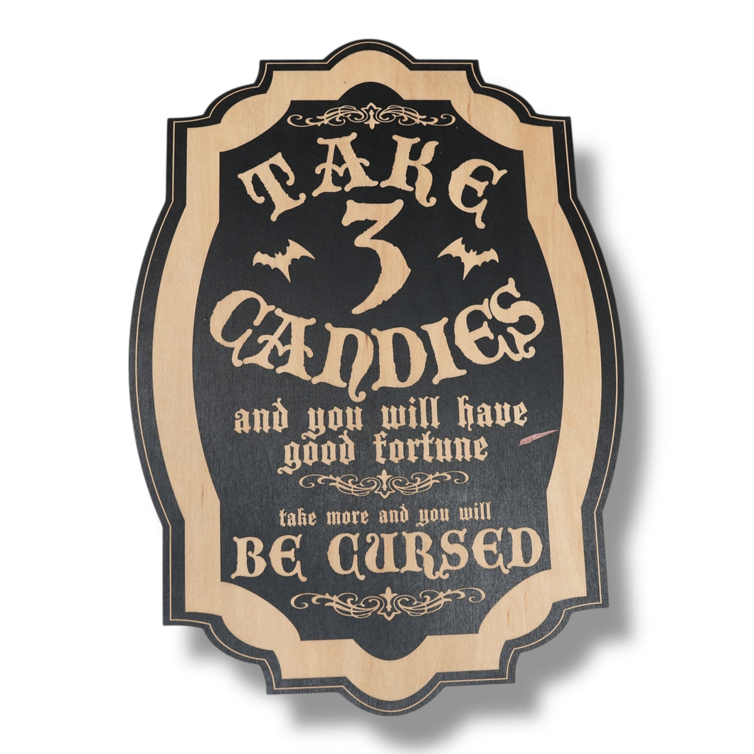 Magnet Sign - BLACK - Take 3 Candies or be Cursed - Black Halloween Door Sign - 15x11 Inches