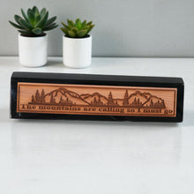 Load image into Gallery viewer, Desk Wedge Name Plate - The Mountains are calling - 11 Inches