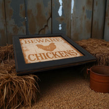 Load image into Gallery viewer, Framed Art - CUSTOM - Beware of Chickens