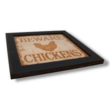 Load image into Gallery viewer, Framed Art - CUSTOM - Beware of Chickens