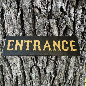 Entrance BLACK Sign 4x12