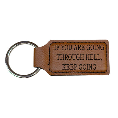 Keychain - Rectangle - If you are going through hell keep going - Leather