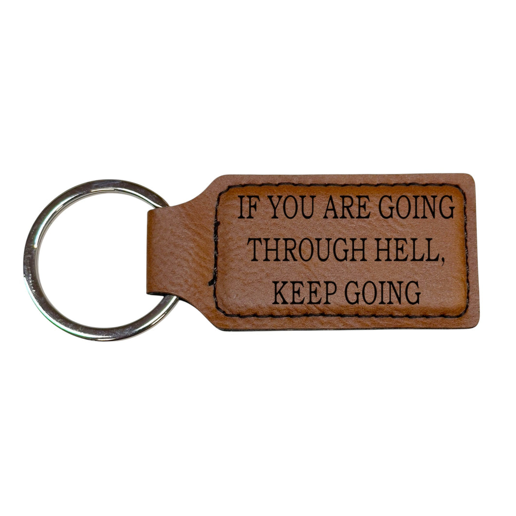 Keychain - Rectangle - If you are going through hell keep going - Leather