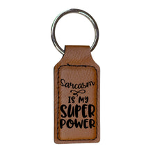Load image into Gallery viewer, Keychain - Rectangle - Sarcasm is my Super Power - Leather