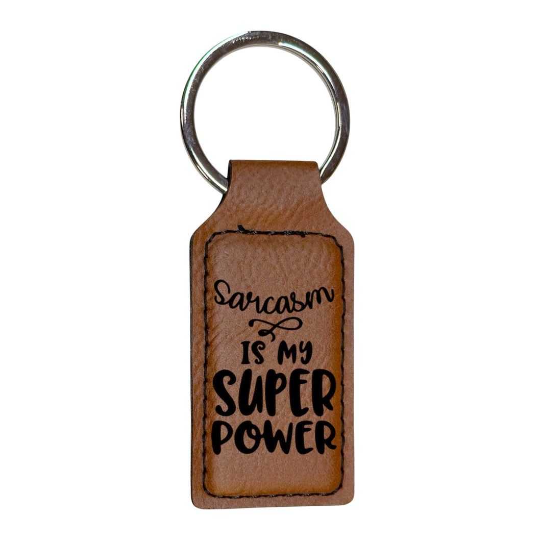 Keychain - Rectangle - Sarcasm is my Super Power - Leather