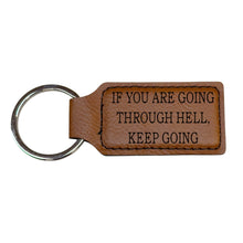 Load image into Gallery viewer, Keychain - Rectangle - If you are going through hell keep going - Leather