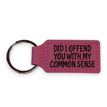 Load image into Gallery viewer, Keychain - Rectangle - Did i offend you with my common sense - Leather