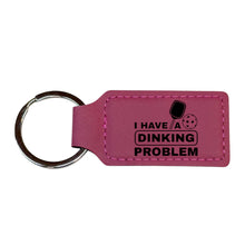 Load image into Gallery viewer, Keychain - Rectangle - I have a dinking problem - Leather - Pickleball