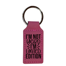 Load image into Gallery viewer, Keychain - Rectangle - Im not wierd Im limited Edition - Leather