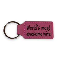 Load image into Gallery viewer, Keychain - Rectangle - Worlds most awesome wife - Leather