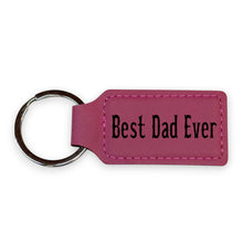 Load image into Gallery viewer, Keychain - Rectangle - Best Dad Ever - Leather